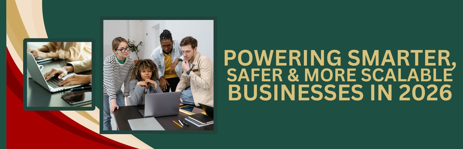 Powering Smarter, Safer & More Scalable Businesses in 2026